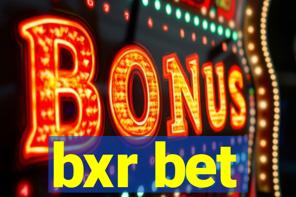 bxr bet